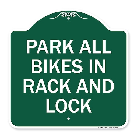 Signmission Park All Bikes in Rack and Lock Sign, Green & White Aluminum Sign, 18" x 18", GW-1818-23498 A-DES-GW-1818-23498